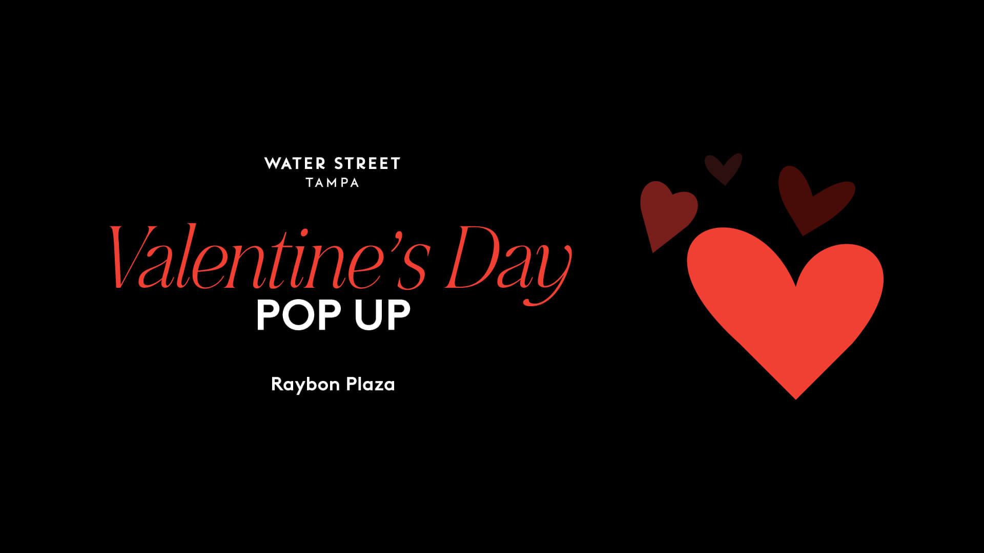 Valentine's Day pop up experience at Water Street Tampa