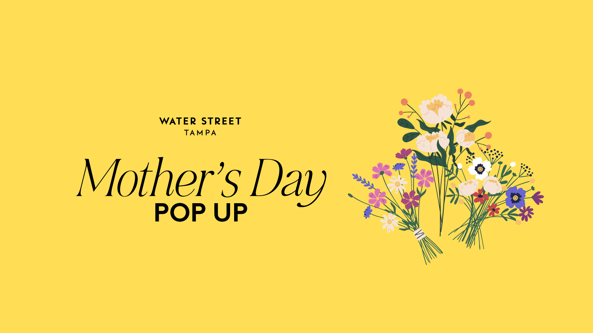 Graphic for Mother's Day pop up in Water Street Tampa